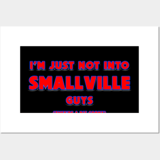 I'm Not Into Guys From Smallville Posters and Art